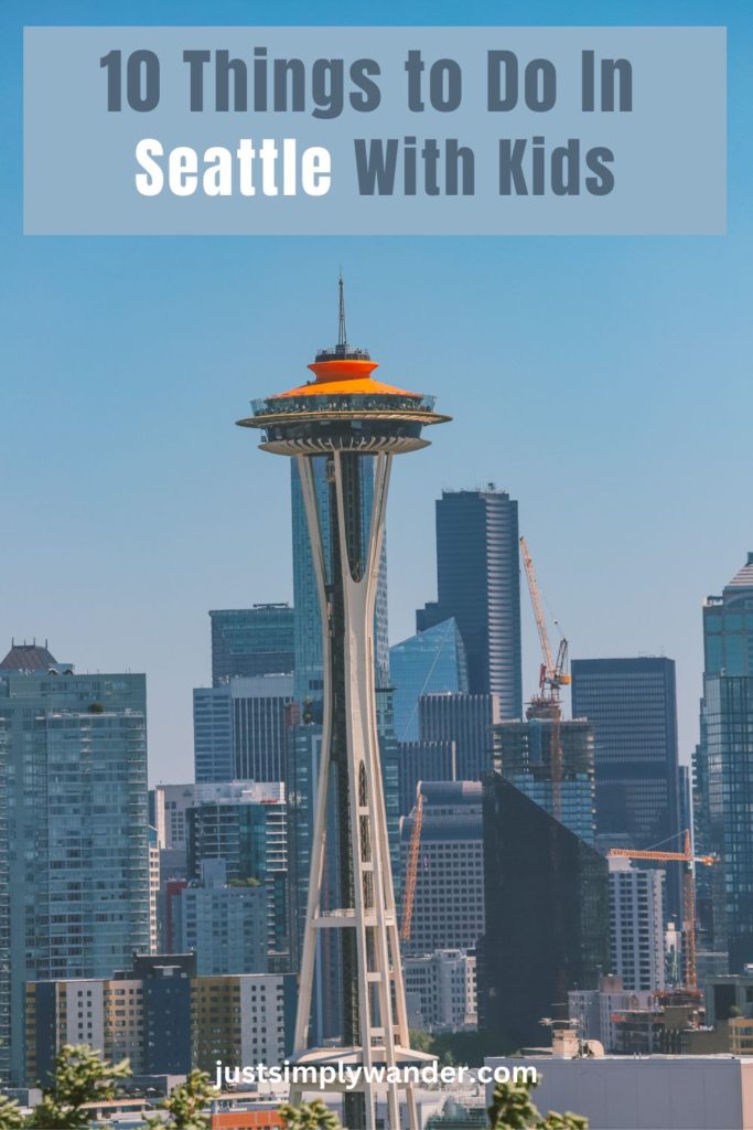 Fun Things to Do in Seattle With Kids | Simply Wander