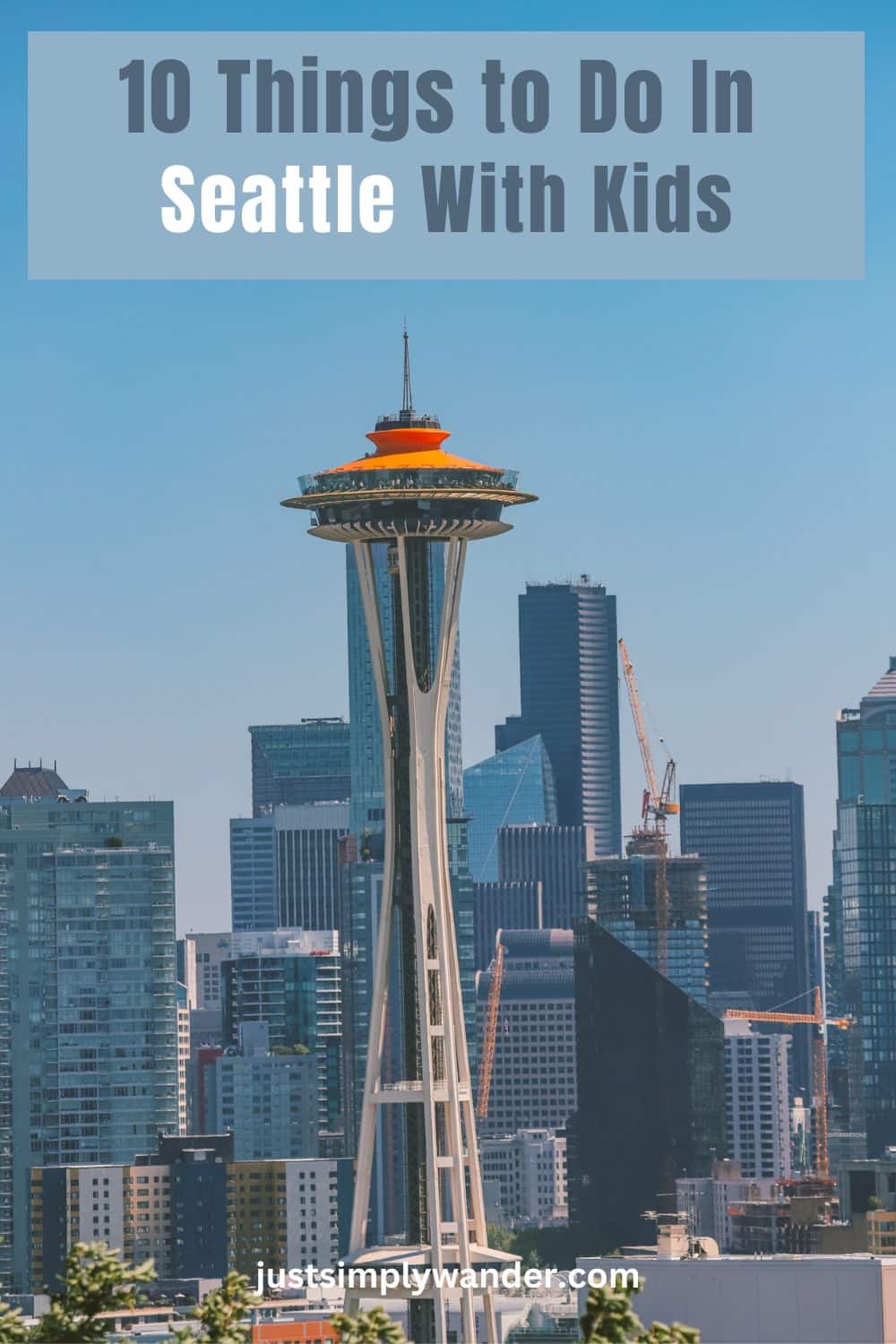 10 Fun Things To Do In Seattle With Kids | Simply Wander