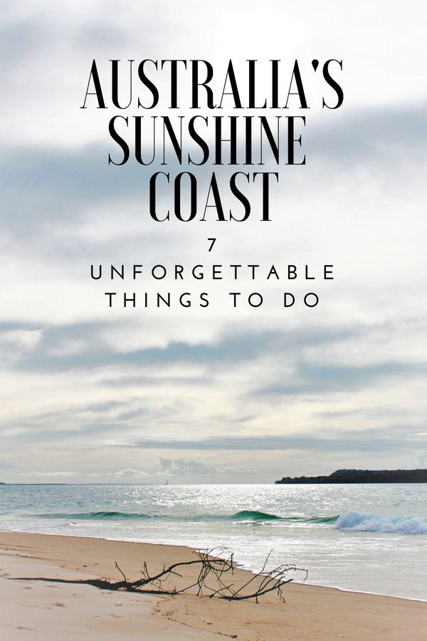 7 unforgettable things to do along Australia's Sunshine Coast #australia #sunshinecoast #simplywander