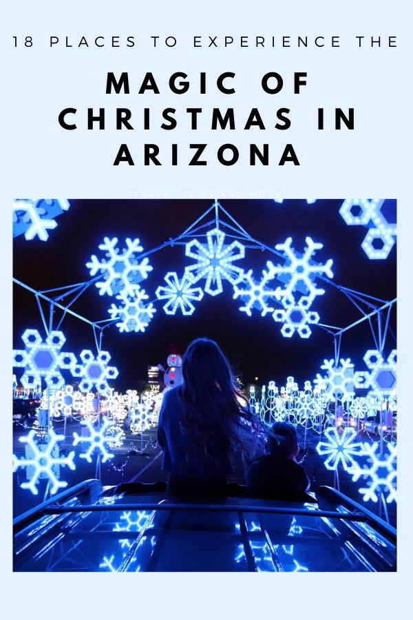 18 Places to experience the magic of Christmas in Arizona | #simplywander #arizona #christmas