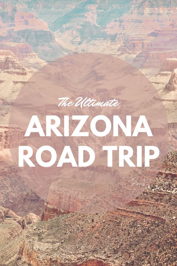 The Ultimate Arizona Road Trip #simplywander #arizonaroadtrip