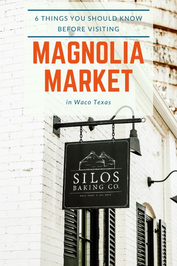 6 Things you should know before visiting Magnolia Market | Silos Baking Co. #simplywander #magnolia #waco #texas