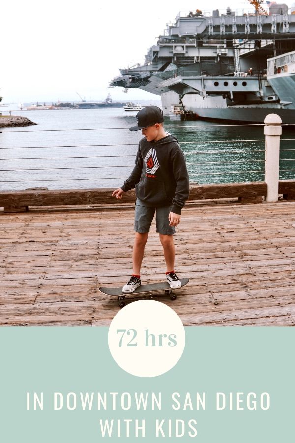 72 Hours in Downtown San Diego with Kids | Simply Wander #simplywander #sandiego #california