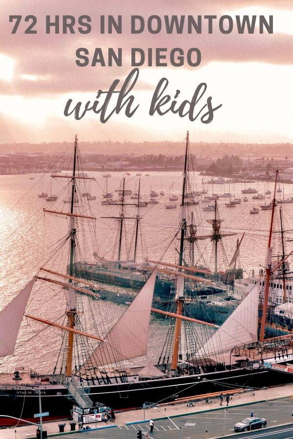 72 Hours in Downtown San Diego with Kids | Simply Wander #simplywander #sandiego #california
