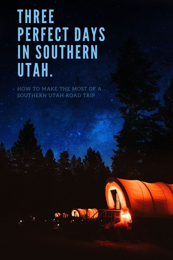 How to spend 3 perfect days in Southern Utah | #southernutah #simplywander