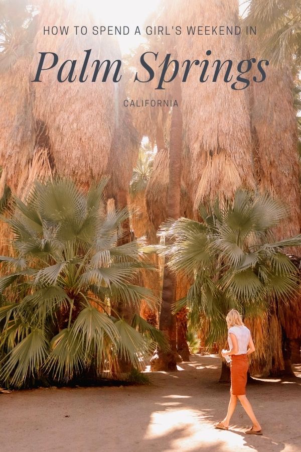 How to Spend a Girls Weekend in Palm Springs #simplywander #palmsprings #california #girlsweekend