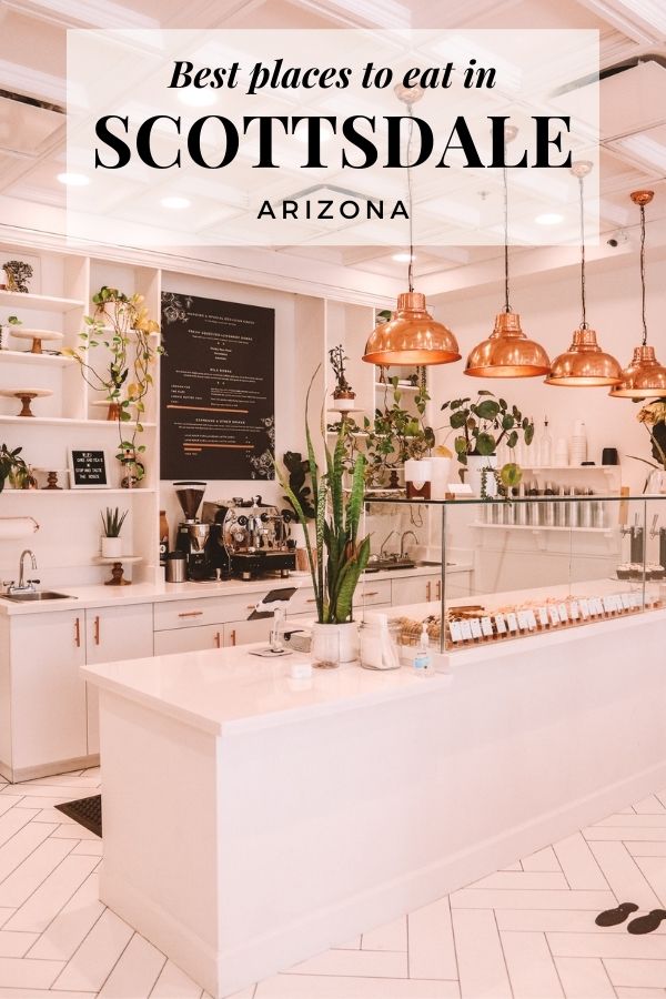 11 of the Best Places to Eat in Scottsdale Arizona #simplywander #scottsdale #arizona