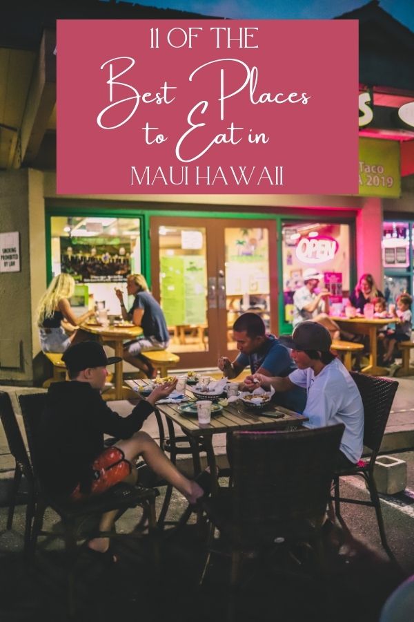 11 Best Places to Eat in Maui, Hawaii | Simply Wander #simplywander #maui #hawaii