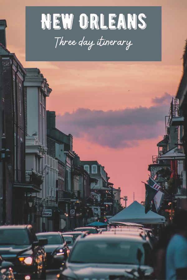 The Perfect New Orleans 3 Day Itinerary | Bourbon Street #simplywander #neworleans #louisiana