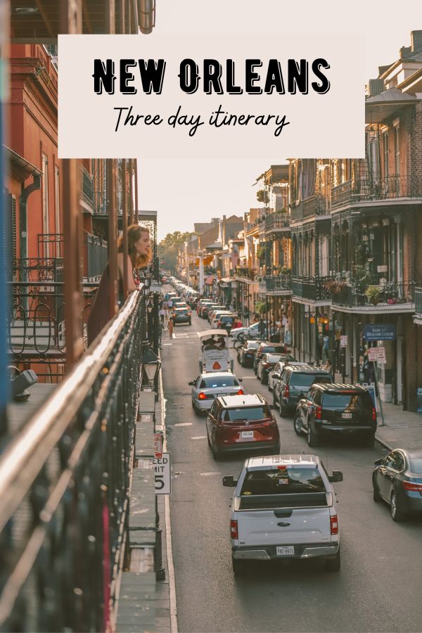 The Perfect New Orleans 3 Day Itinerary | Bourbon Street #simplywander #neworleans #louisiana
