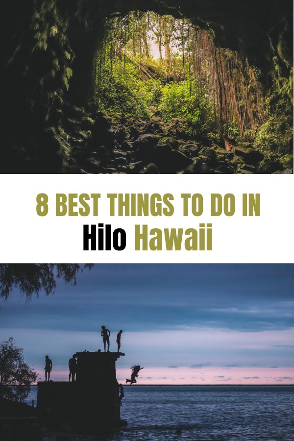 8 of the Best Things to do in Hilo, Hawaii | Simply Wander