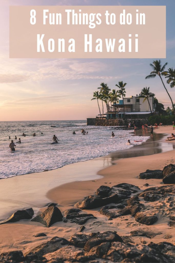 8 of the Best Things to do in Kona, Hawaii | Simply Wander