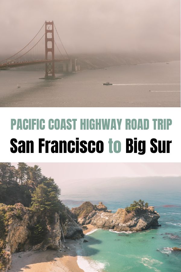 Pacific Coast Highway Road Trip: 11 Stops from San Francisco to Big Sur | Simply Wander