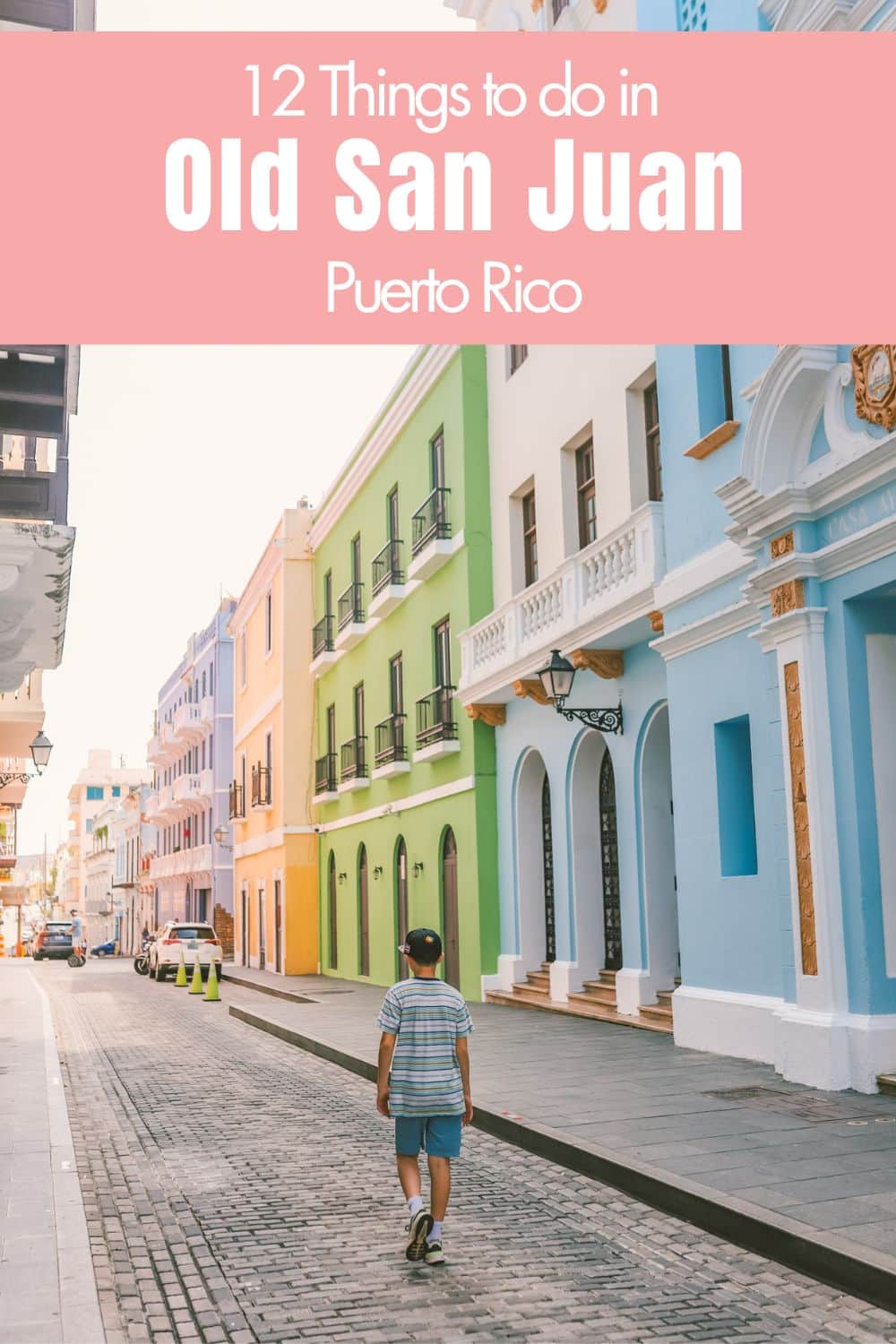 12 Things to Do in Old San Juan in One Day | Simply Wander