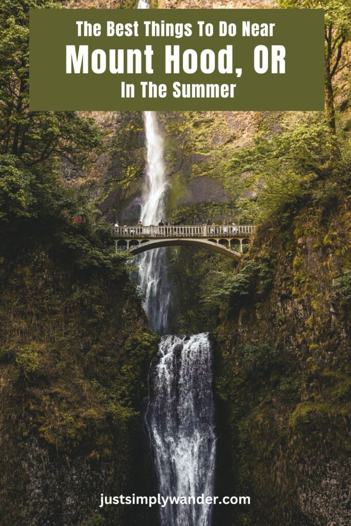 Best Things to Do in Mount Hood, Oregon In the Summer | Simply Wander